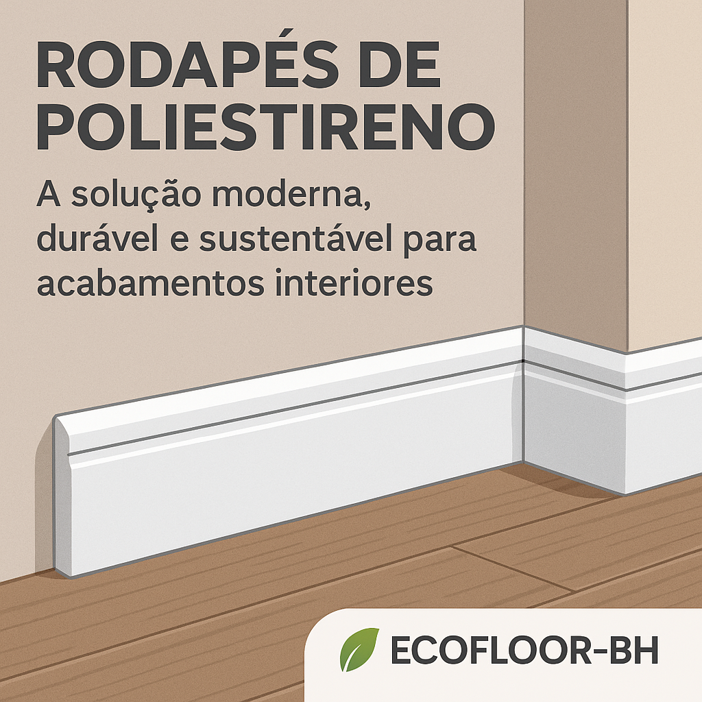 Rodapés de Poliestireno A Solução Moderna, Durável e Sustentável para Acabamentos Interiores – Ecofloor-BH