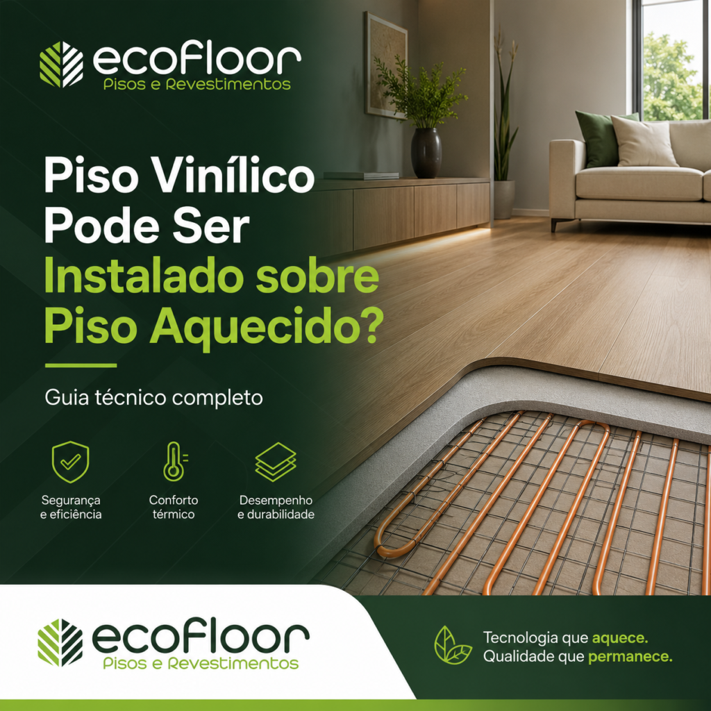 Piso Vinílico pode ser instalado sobre piso aquecido