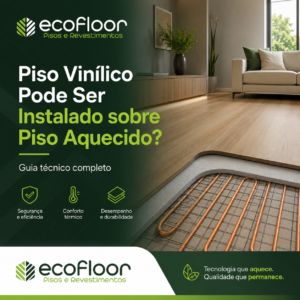 Piso Vinílico pode ser instalado sobre piso aquecido